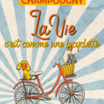 La vie c’est comme une bicyclette