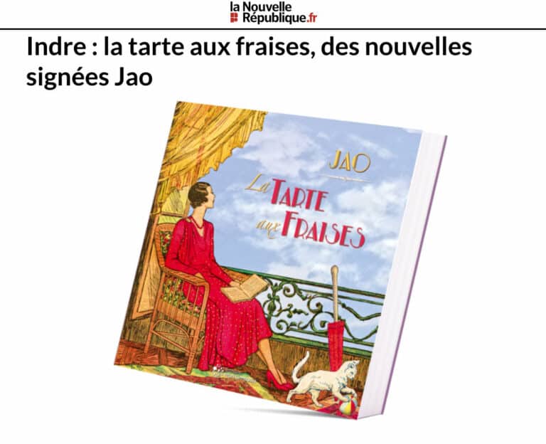 Lire la suite à propos de l’article La Tarte aux fraises de Jao dans la Nouvelle République