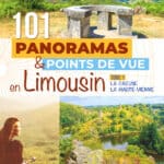 101 panoramas et points de vue en Limousin : la Creuse et la Haute-Vienne