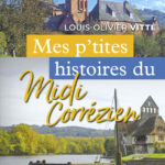 Mes p’tites histoires du Midi corrézien