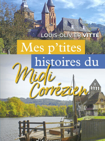 Mes p’tites histoires du Midi corrézien