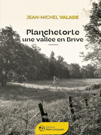 Planchetorte Une vallée en Brive